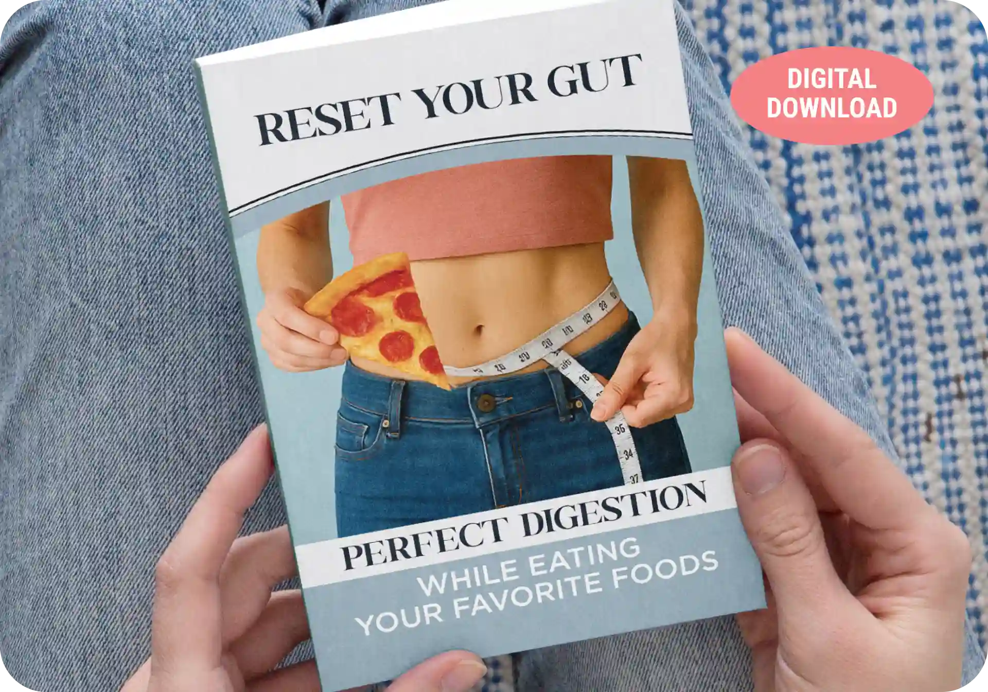 Bonus 2: Reset Your Gut — Perfect Digestion While Eating Your Favorite Foods